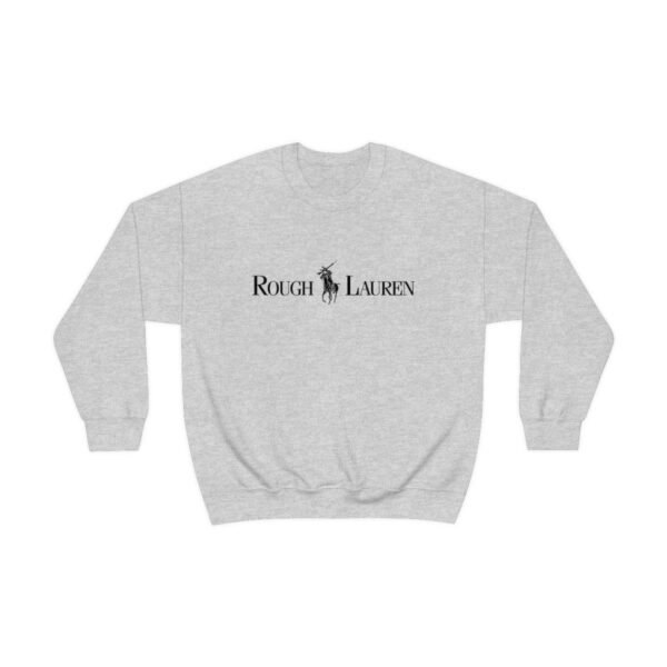 Rough Lauren Sweatshirt