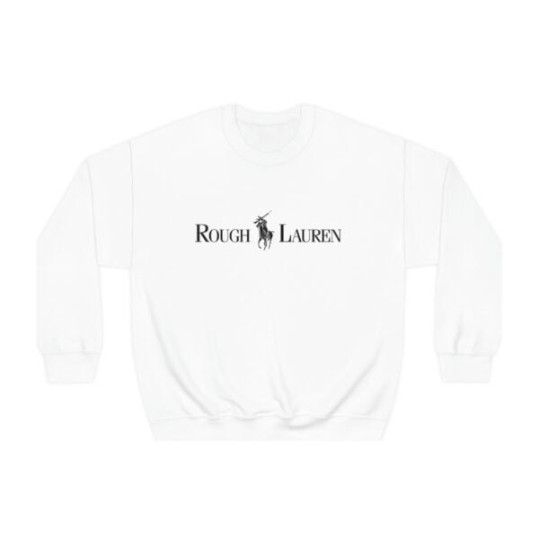 Rough Lauren Sweatshirt