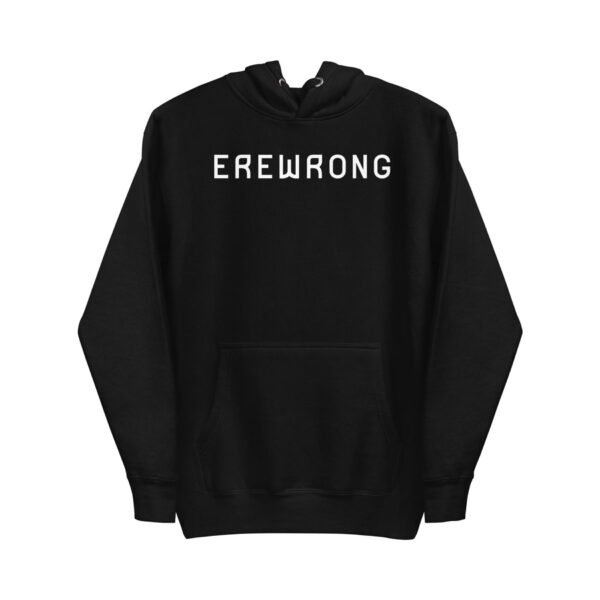 Erewrong Hooded Sweatshirt