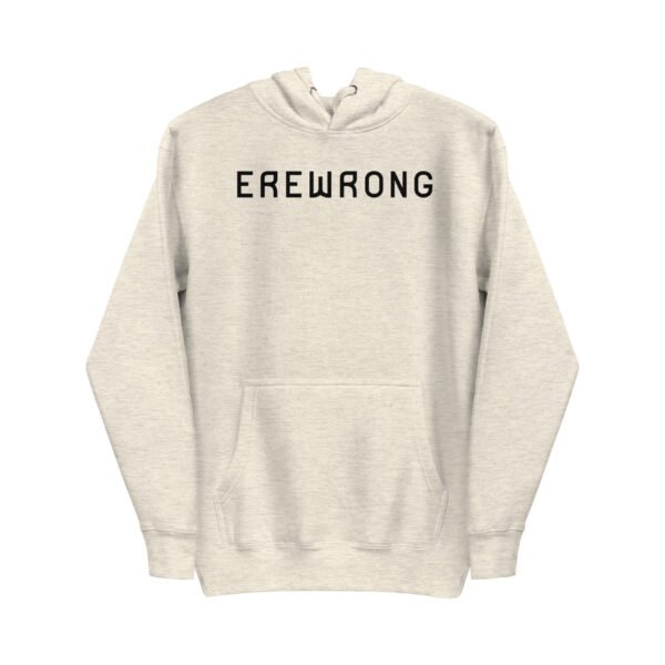 Erewrong Hooded Sweatshirt