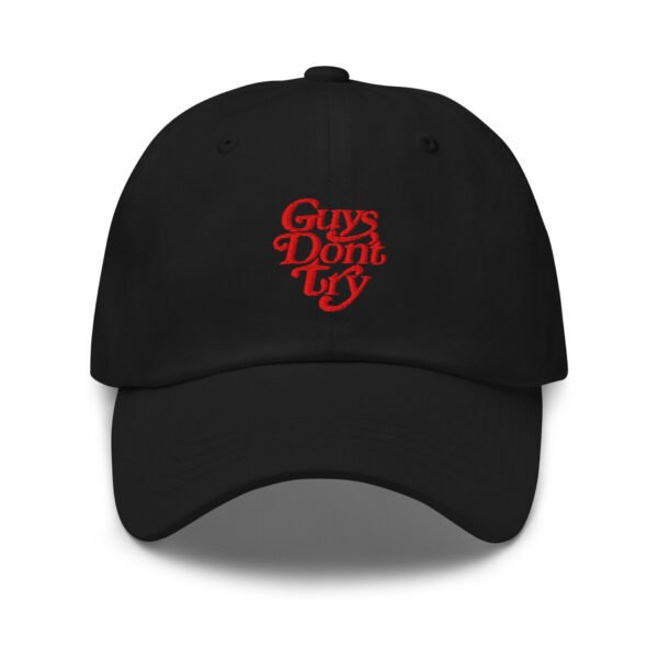 Guys Dont Try Dad hat