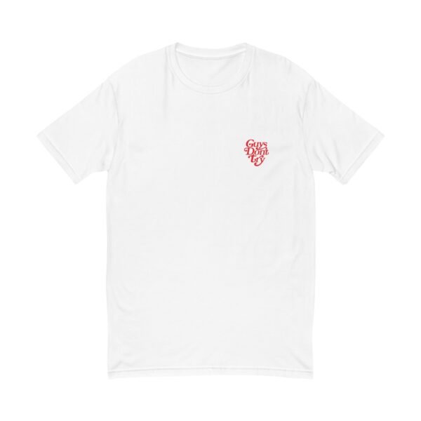 Guys Dont Try Short Sleeve T