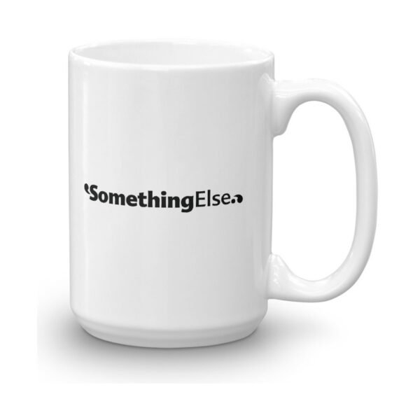 Something Else 15oz Mug