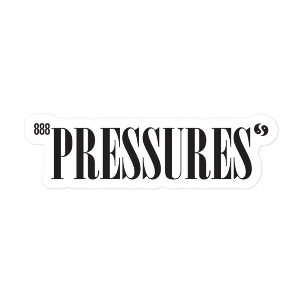 Pressures Sticker