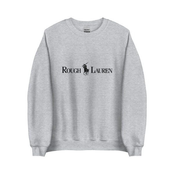 Rough Lauren Sweatshirt
